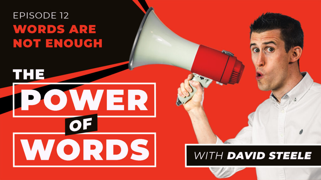 The Power of Words Ep12 by David Steele